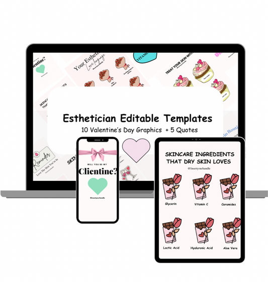 ESTHETICIAN EDITABLE TEMPLATES-10 Valentine’s Day Graphics + 5 quotes