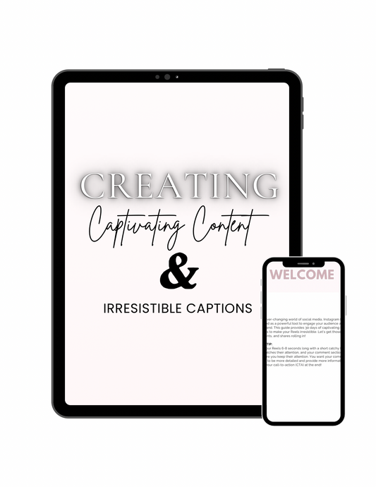 CREATING CAPTIVATING CONTENT & IRRESISTIBLE CAPTIONS